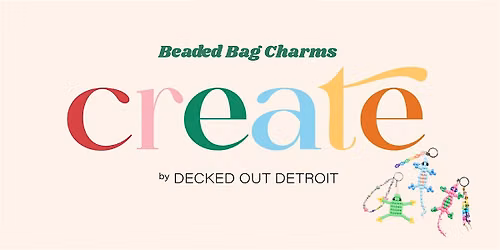 Create With a Twist - Beaded Bag Charm Workshop