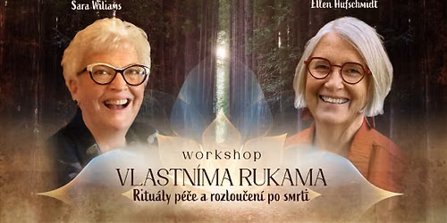 Vlastn\u00edma rukama \u2013 ritu\u00e1ly p\u00e9\u010de a rozlou\u010den\u00ed po smrti