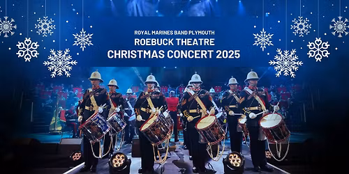 Roebuck Theatre Christmas Concert - The Band of His Majesty's Royal Marines Plymouth