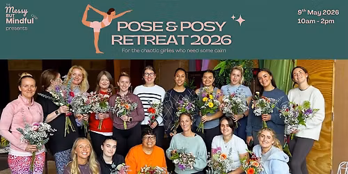 The Messy but Mindful Club presents: Pose & Posy Retreat 2026