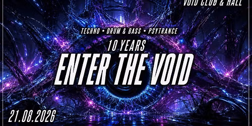 10 Years Enter the Void w\/ Dela Moon (USA) \/ Drum & Bass, Techno , Psytrance - VOID Club & Hall