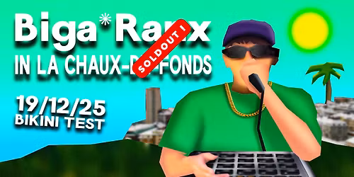 [SOLD OUT] Biga*Ranx [FR] + Supports TBA