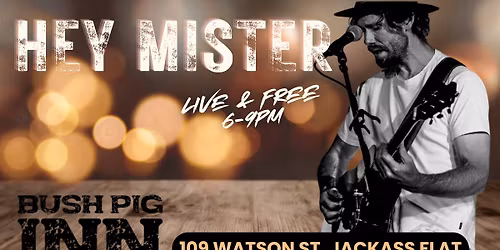 Friday Night Live Music - with Hey Mister