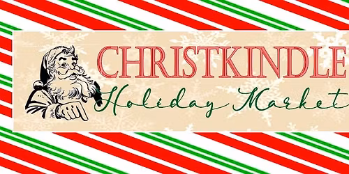 CHRISTKINDLE HOLIDAY MARKET