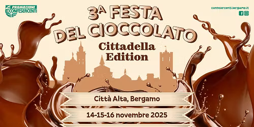 III\u00b0 Festa Cioccolato Bergamo - Cittadella edition