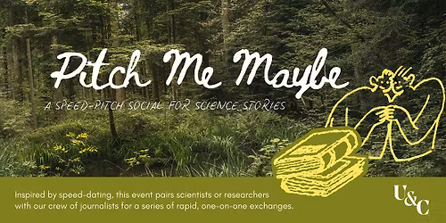 Pitch Me Maybe: A Speed-Pitch Social for Science Stories