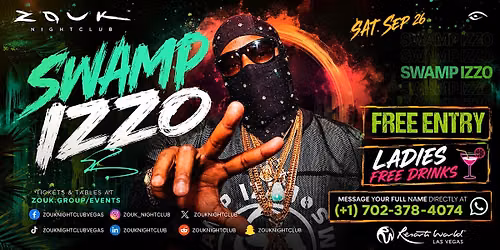 SWAMP IZZO AT ZOUK NIGHTCLUB (FREE ENTRY)