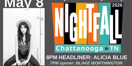 Nightfall Free Summer Concert Series: May 8 \u2013 Blake Worthington \/ Alicia Blue