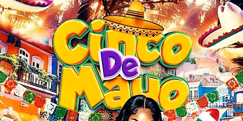 CINCO DE MAYO TEQUILA TAKEOVER