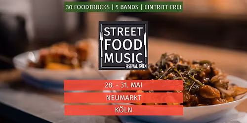 Street Food & Music Festival K\u00f6ln 2026