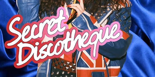 Secret Discotheque @ CHALK | 5 Bombs for \u00a35 \u00a33.50 Double Vodka