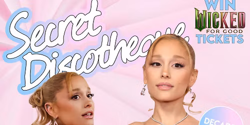 Secret Discotheque @ CHALK | Ariana Grande Special