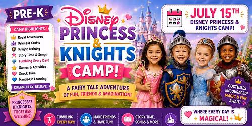 \ud83d\udc51 Pre-K Princess & Knights Camp | July 15th
