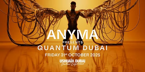 Anyma presents Quantum Dubai