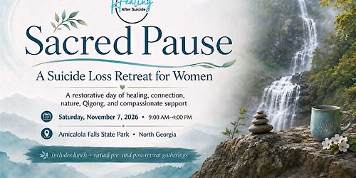 Sacred Pause Retreat: Women Who Have Lost a Loved One to Suicide