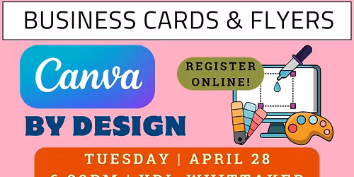Canva By Design: Business Cards and Flyers