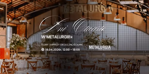 DNI OTWARTE W METALURGII | \u015aluby i Imprezy Okoliczno\u015bciowe