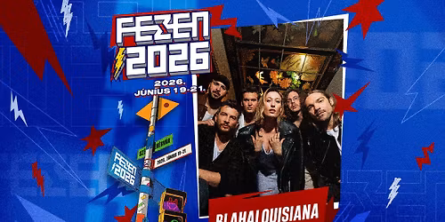 Blahalouisiana | FEZEN Fesztiv\u00e1l | 06.21.