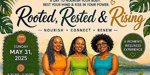Rooted, Rested & Rising