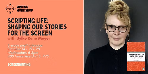 Scripting Life: Shaping Our Stories for the Screen