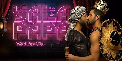 Yala Papa \u2013 A Latin & Middle Eastern New Year's Eve (LA)