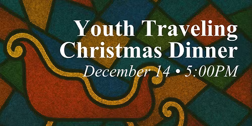 Youth Traveling Christmas Dinner