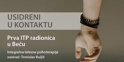ITP RADIONICA U BE\u010cU (U\u017dIVO) USIDRENI U KONTAKTU