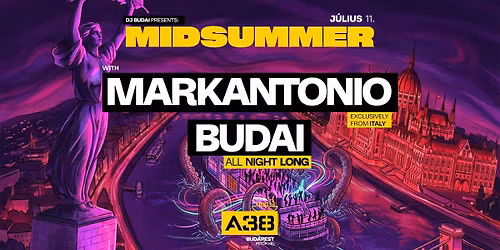 MIDSUMMER w\/ MARKANTONIO & DJ BUDAI(all night long)