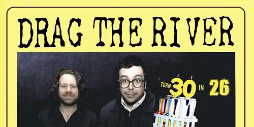Drag the River & Guest