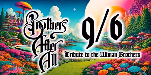 Road House Nation Presents: Brothers After All- Allman Brothers Tribute