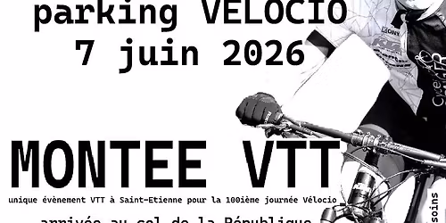 Mont\u00e9e VTT V\u00e9locio 2026  chronom\u00e9tr\u00e9e ou libre  \u00e0 Saint-etienne 