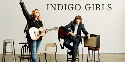 Indigo Girls at Tilles Center Concert Hall