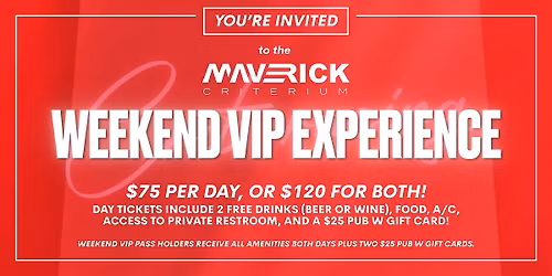 Maverick Criterium Weekend VIP Experience
