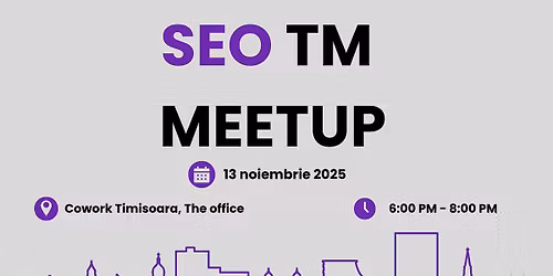 #1 SEO Timisoara Meetup