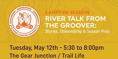 River Talk from the Groover: Stories, Stewardship & Season Prep