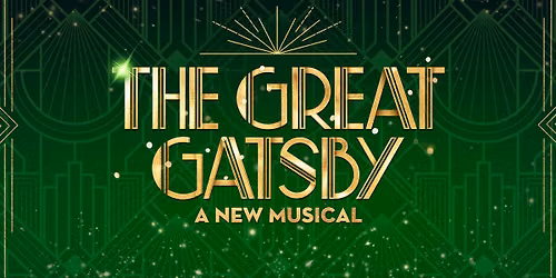 Broadway In Boise Presents THE GREAT GATSBY