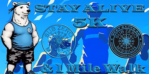 Annual Stay Alive 5K & 1 Mile Walk