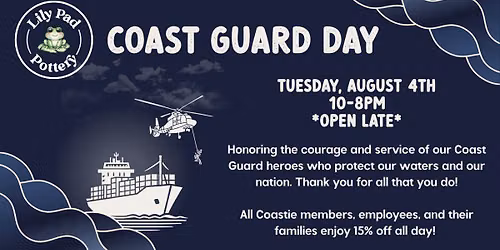 Coast Guard Day Special - OPEN LATE