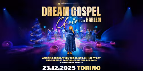DREAM GOSPEL CHOIR from HARLEM \u25cf Torino, Teatro Colosseo \u25cf 23.12.2025