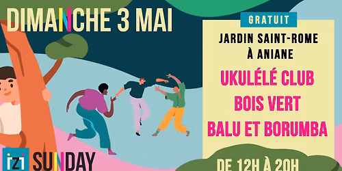 IZI Sunday #01 - Balu & Borumba, Bois Vert & le Ukul\u00e9l\u00e9 Club