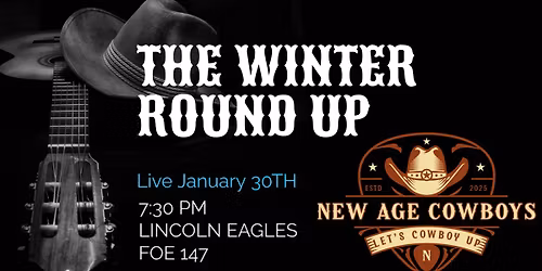 NEW AGE COWBOYS WITH THE WINTER ROUND UP!
