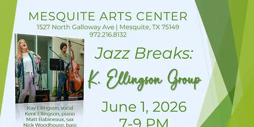 Mesquite Arts Jazz Breaks | K. Ellingson Group