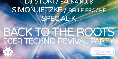 Back To The Roots - 90er Techno Revival Party