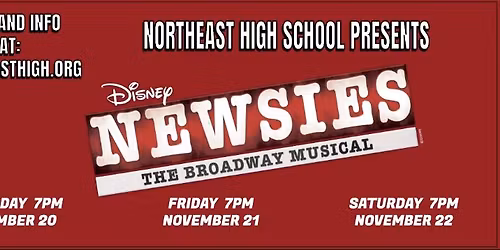 Northeast HS: Disney\u2019s Newsies The Musical