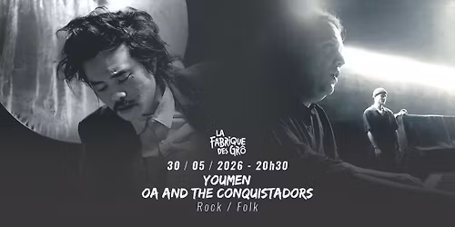 YOUMEN + OA AND THE CONQUISTADORS \/\/ LA FABRIQUE DES GR\u00d4
