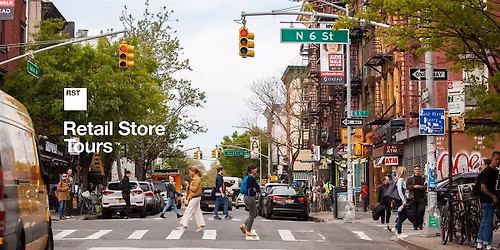 Retail Store Tours Williamsburg :  Where Trends & Technology  are Created