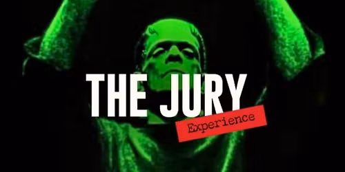 The Jury Experience - Frankenstein on Trial: The Man Who Defied God