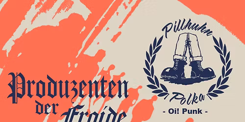 Pillhuhn Polka + Produzenten der Froide + Rumble Deluxe | Album Release Show in der Oetinger Villa