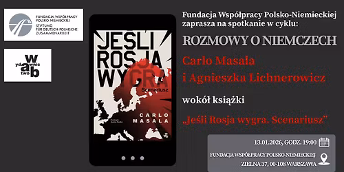 Carlo Masala i Agnieszka Lichnerowicz wok\u00f3\u0142 ksi\u0105\u017cki "Je\u015bli Rosja wygra" \/ Rozmowy o Niemczech