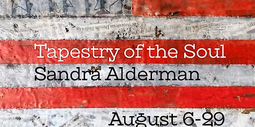 Tapestry of Soul - Encaustic art Exhibit
